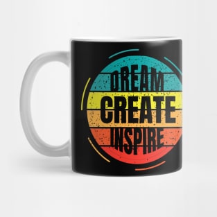 Dream Create Inspire Mug